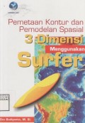 Pemetaan kontur dan pemodelan spasial 3 dimensi menggunakan surfer