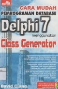 Cara mudah pemrograman database Delphi 7 menggunakan class generator