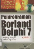 Pemrograman borland delphi 7 (Seri panduan pemrograman)