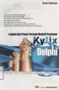 Langkah dan proses tercepat menjadi programer Kylix dan Delphi: konsep dan teknik aplikasi Cross Paltform