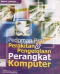 Pedoman Praktis Perakitan dan Pengelolaan Perangkat Komputer