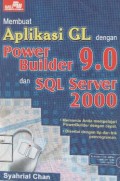Membuat aplikasi GL dengan Power Builder 9.0 dan SQL Server 2000
