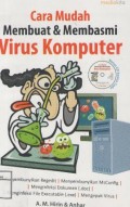 Cara Mudah membuat & membasmi virus komputer
