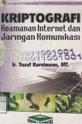 Kriptografi : keamanan internet dan jaringan komunikasi