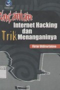Ancaman internet hacking dan trik menanganinya