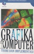 Grafika Komputer ; Teori dan implementasi