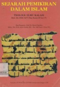 Sejarah Pemikiran dalam Islam ; Teologi / Ilmu Kalam Buku Teks MKK IAIN (Ilmu Kalam III dan IV )