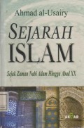 Sejarah Islam ; Sejak zaman nabi Adam hingga abad xx
