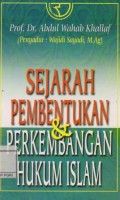 Sejarah Pembentukan dan Pengembangan Hukum Islam