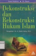 Dekonstruksi dan Rekonstruksi Hukum Islam