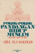 Pokok-Pokok Pandangan Hidup Muslim ; Islamic way of life