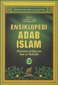 Ensiklopedi adab Islam menurut al-Qur'an dan as-Sunnah, Jil. 2