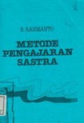 Metode Pengajaran Sastra : Pegangan guru pengajar sastra