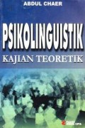 Psikolinguistik ; Kajian Teoretik