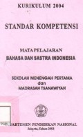 Standar Kompetensi Mata Pelajaran Bahasa dan Sastra Indonesia Sekolah Menengah Pertama dan Madrasah Tsanawiyah