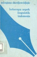 Beberapa aspek linguistik Indonesia