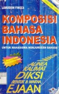 Komposisi Bahasa Indonesia : Untuk mahasiswa nonjurusan bahasa