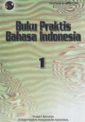 Buku Praktis Bahasa Indonesia, Jilid 1