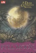 Fullmoon : Sebuah novel Dark Guardian