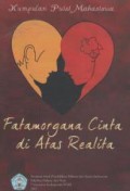 Fatamorgana Cinta di Atas Realita (Kumpulan puisi mahasiswa)