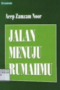 Jalan Menuju Rumahku : Pilihan sajak