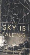 The sky is falling : langit runtuh