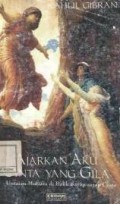 Ajarkan Aku Cinta Yang Gila : Untaian mutiara di balik sayap-sayap cinta