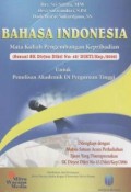 Bahasa Indonesia : Mata Kuliah Pengembangan Kepribadian (Sesuai SK Dirjen No. 43/DIKTI/Kep./2006 untuk Penulisan Akademik di Perguruan Tinggi