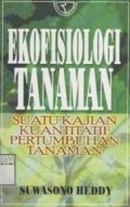 Ekofisiologi tanaman : suatu kajian kuantitatif pertumbuhan tanaman