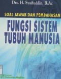 Fungsi Sistem Tubuh Manusia : Soal Jawab dan Pembahasan