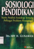 Sosiologi Pendidikan : Suatu Analisis sosiologi tentang pelbagai problem pendidikan