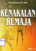 Kenakalan Remaja : Prevensi, rehabilitasi dan resosialisasi