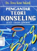 Pengantar Teori Konseling : Suatu uraian ringkas
