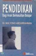 Pendidikan Bagi Anak Berkesulitan Belajar