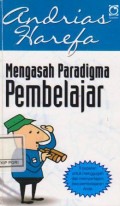 Mengasah Paradigma Pembelajar : 8 Paparan untuk menggugah dan Mempertajam jiwa pembelajaran anda