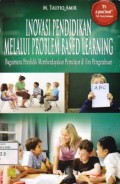 Inovasi Pendidikan Melalui Problem Based Learning : Bagaimana Pendidik Memperdayakan Pemelajar di Era Pengetahuan
