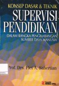 Konsep Dasar dan Teknik Supervisi Pendidikan: Dalam Rangka Pengembangan Sumber Daya Manusia