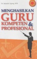 Menghasilkan Guru Kompeten dan Profesional