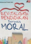 Revitalisasi pendidikan berbasis moral