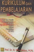 Kurikulum dan Pembelajaran : Teori dan praktik pengembangan Kurikulum Tingkat Satuan Pendidikan (KTSP)