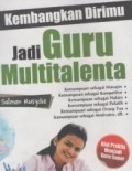 Kembangkan Dirimu Jadi Guru Multitalenta