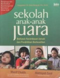 Sekolah Anak-Anak Juara : Berbasis kecerdasan jamak dan pendidikan berkeadilan