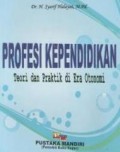 Profesi kependidikan: teori dan praktik di era otonomi