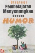 Strategi Pembelajaran Menyenangkan Dengan Humor