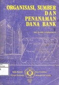 Organisasi, Sumber dan Penanaman Dana Bank