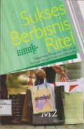 Sukses Berbisnis Ritel ; Bagaimana mnegubah Toko Anda Menjadi Sebuah Fenomena Penjualan
