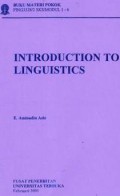 Buku Materi Pokok PING3328/2 SKS/MODUL 1-6 Introduction To Linguistics