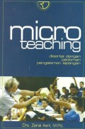 Micro Teaching : Disertai dengan pedoman pengalaman lapangan