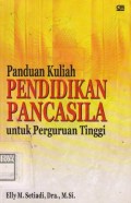 Panduan Kuliah Pendidikan Pancasila untuk Perguruan Tinggi