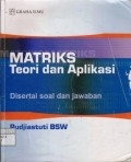 Matriks : Teori dan Aplikasi (Disertai Soal dan Jawaban)